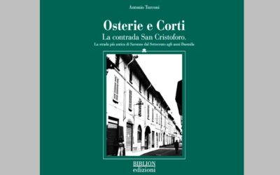 Sabato 26 ottobre: al MILS la presentazione del libro “Osterie e Corti – La contrada di San Cristoforo” di Antonio Turconi